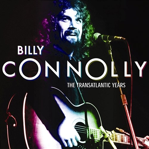 Billy Connolly: The Transatlantic Years Billy Connolly
