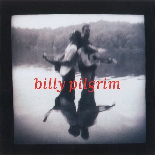 Try Billy Pilgrim