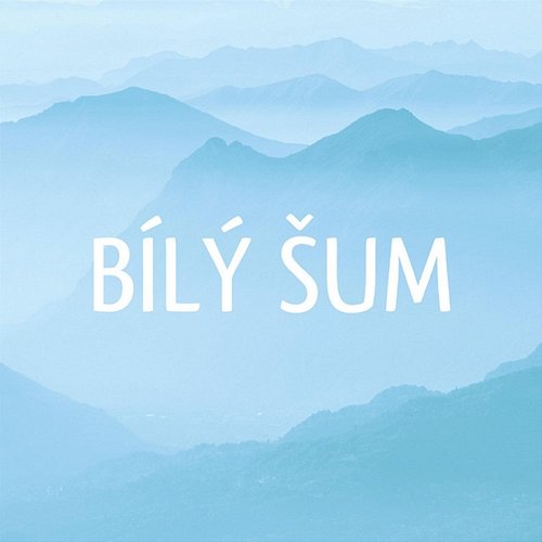Bílý Šum Bílý šum, Relaxovat