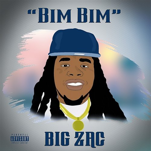 Bim Bim Big Zac