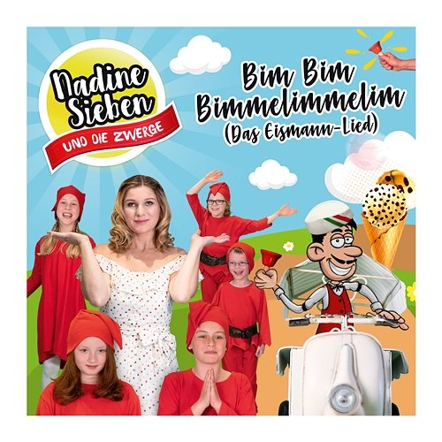 Bim Bim Bimmelimmelim (Das Eismann-Lied) Nadine Sieben KIDS!