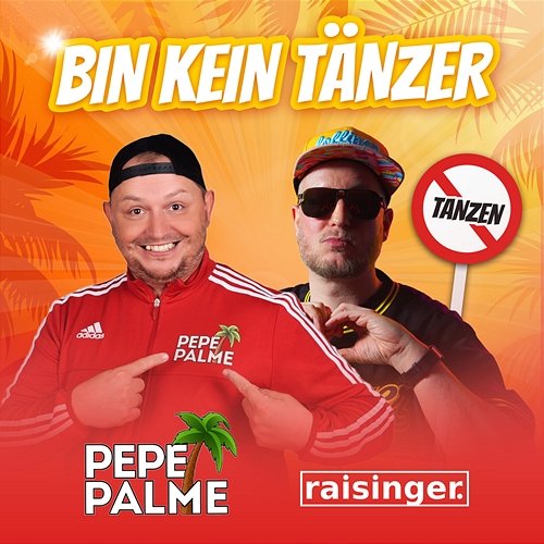 Bin kein Tänzer Pepe Palme, Raisinger