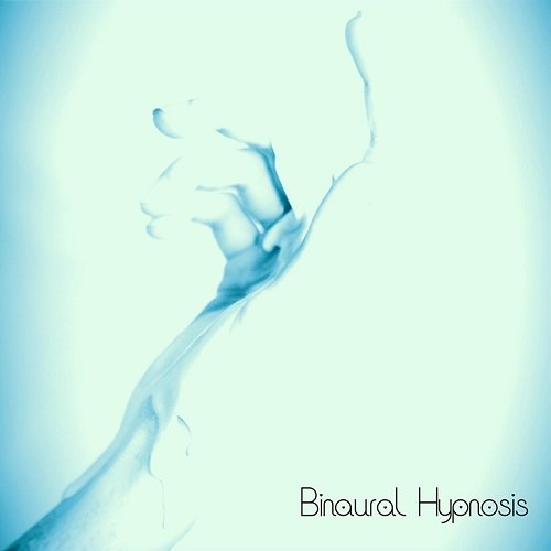 Binaural Hypnosis Binaural Hypnosis