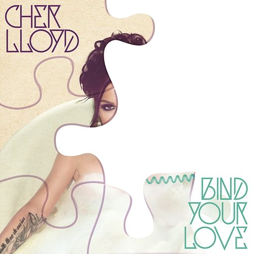 Bind Your Love Cher Lloyd