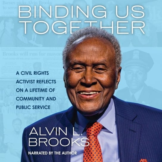 Binding Us Together Alvin Brooks