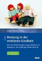 Bindung in der mittleren Kindheit Gloger-Tippelt Gabriele, Konig Lilith