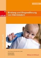 Bindung und Eingewöhnung von Kleinkindern. Handbuch Bethke Christian, Braukhane Katja, Knobeloch Janina