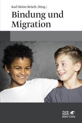 Bindung und Migration Klett-Cotta Verlag, Klett-Cotta
