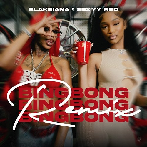BING BONG BlakeIANA feat. Sexyy Red