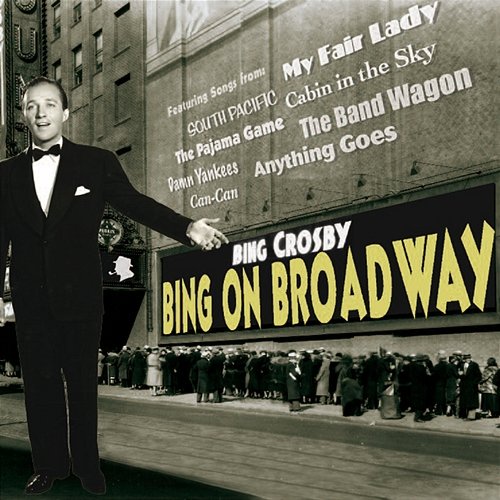 Bing On Broadway Bing Crosby