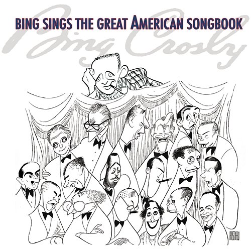 Bing Sings The Great American Songbook Bing Crosby