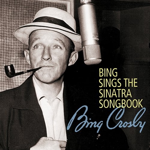 Bing Sings The Sinatra Songbook Bing Crosby