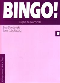 Bingo. Część 5 Książka dla Nauczyciela Dzierżawska Ewa