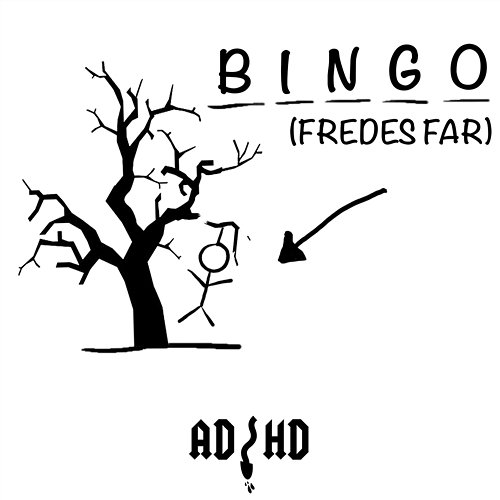 Bingo (Fredes Far) ADHD