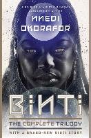 Binti: The Complete Trilogy Okorafor Nnedi