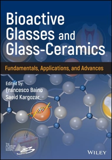 Bioactive Glasses and Glass-Ceramics: Fundamentals and Applications Francesco Baino