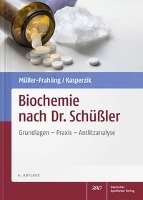 Biochemie nach Dr. Schüßler Muller-Frahling Margit, Kasperzik Birte