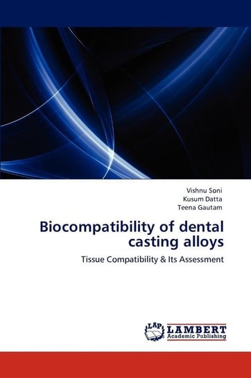 Biocompatibility of Dental Casting Alloys Soni Vishnu