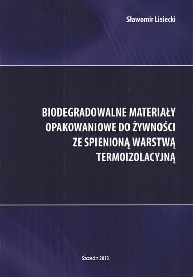 Biodegradowalne materiały opakowaniowe do żywności Sławomir Lisiecki