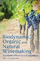 Biodynamic, Organic and Natural Winemaking Karlsson Britt, Karlsson Per