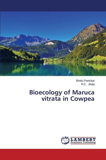 Bioecology of Maruca vitrata in Cowpea Panickar Bindu