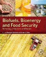 Biofuels, Bioenergy and Food Security: Technology, Institutions and Policies Debnath Deepayan, Babu Suresh Chandra