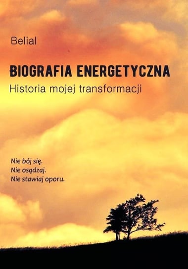 Biografia energetyczna. Historia mojej transformacji Belial