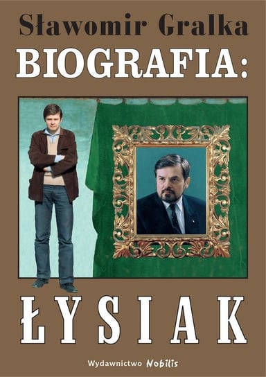 Biografia: Łysiak Gralka Sławomir