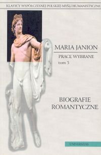 Biografie Romantyczne. Prace Wybrane. Tom 5 Janion Maria