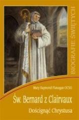 Biografie świętych - Św. Bernard z Clairvaux Wydawnictwo Diecezjalne i Drukarnia w Sandomierzu