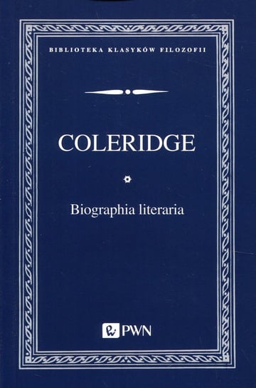 Biographia literaria Coleridge Samuel Taylor