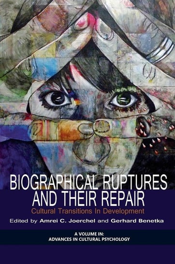 Biographical Ruptures and Their Repair Information Age Publishing