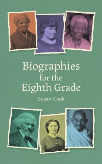 Biographies for the Eighth Grade Susan Cook