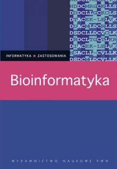 Bioinformatyka Opracowanie zbiorowe