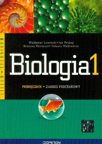 Biologia 1. Podręcznik. Zakres podstawowy. Liceum, technikum Lewiński Waldemar, Prokop Jan, Skirmuntt Grażyna