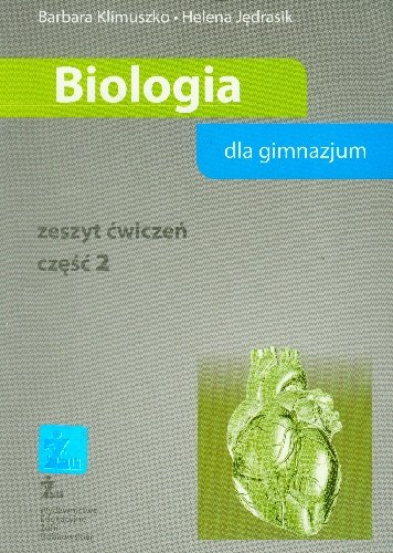 Biologia dla gimnazjum. Zeszyt ćwiczeń. Część 2 Klimuszko Barbara, Jędrasik Helena