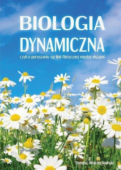 Biologia dynamiczna Wojciechowski Tomasz