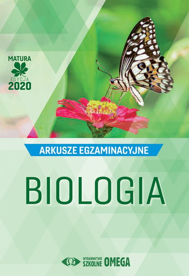Biologia. Matura 2020. Arkusze egzaminacyjne Opracowanie zbiorowe