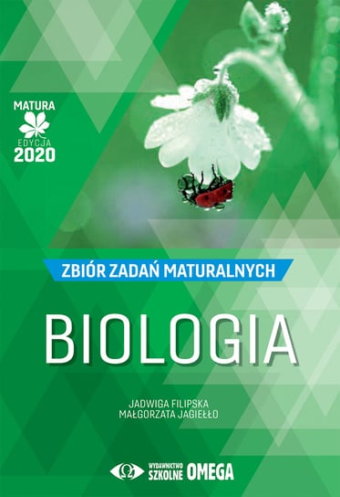 Biologia. Matura 2020. Zbiór zadań maturalnych Filipska Jadwiga, Jagiełło Małgorzata
