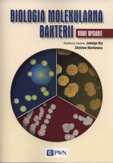 Biologia molekularna bakterii Opracowanie zbiorowe