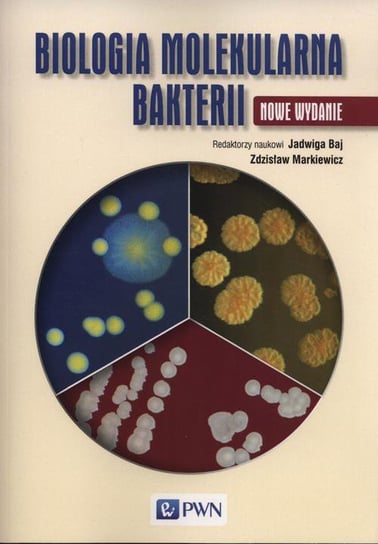 Biologia molekularna bakterii Markiewicz Zdzisław, Baj Jadwiga