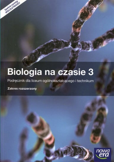 Biologia na czasie 3. Podręcznik. Zakres rozszerzony. Szkoła ponadgimnazjalna Franciszek Dubert, Marek Jurgowiak, Marko-Worłowska Maria