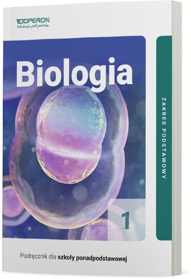 Biologia. Podręcznik. Klasa 1. Zakres podstawowy. Liceum i technikum Jakubik Beata, Szymańska Renata