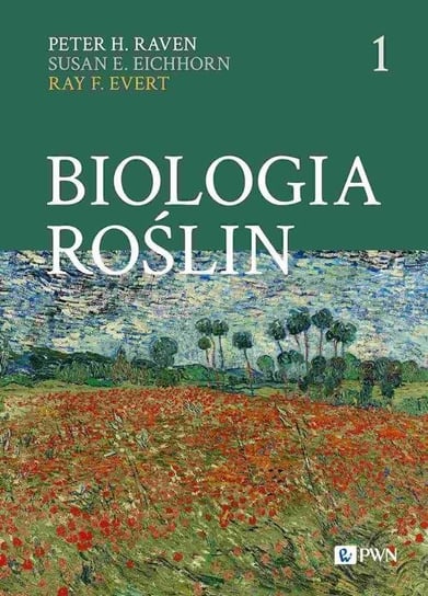 Biologia roślin. Część 1 Evert Ray F., Raven Peter H., Eichhorn Susan E.