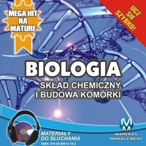 Biologia. Skład chemiczny i budowa komórki Wołowska Jadwiga, Biernacka Renata