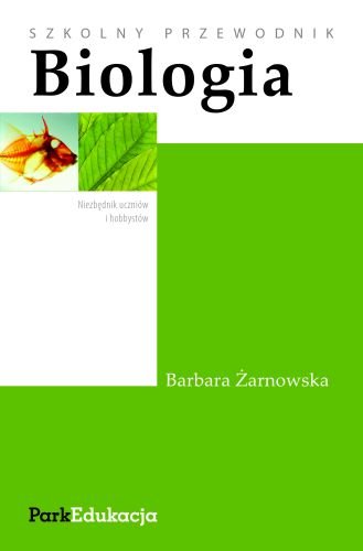 Biologia. Szkolny przewodnik Żarnowska Barbara