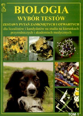 Biologia. Wybór testów. Tom 1 Opracowanie zbiorowe