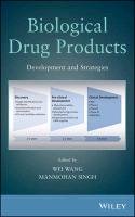 Biological Drug Products: Development and Strategies Wei Wang, Singh Manmohan
