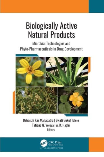 Biologically Active Natural Products: Microbial Technologies and Phyto-Pharmaceuticals in Drug Development Opracowanie zbiorowe