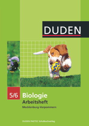 Biologie 5/6. Arbeitsheft Mecklenburg-Vorpommern Duden Schulbuch